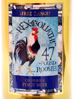 Giant 47 Pound Rooster Pinot Noir